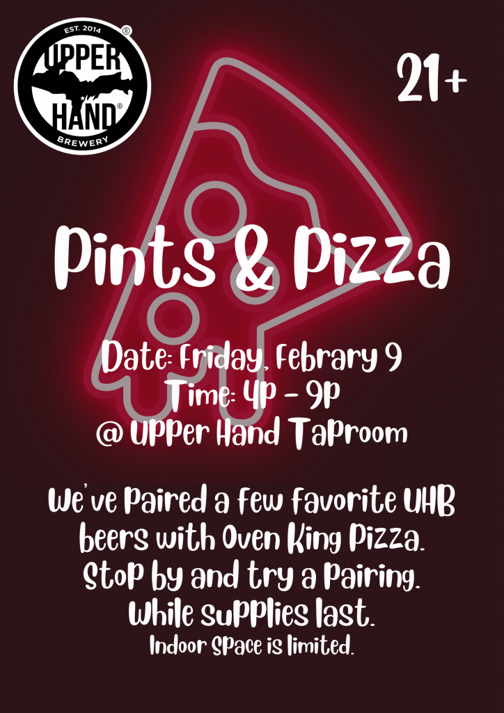 We've paired a few favorite UHB beers with Oven King Pizza. Stop by and try a pairing! While supplies last. Indoor space is limited.